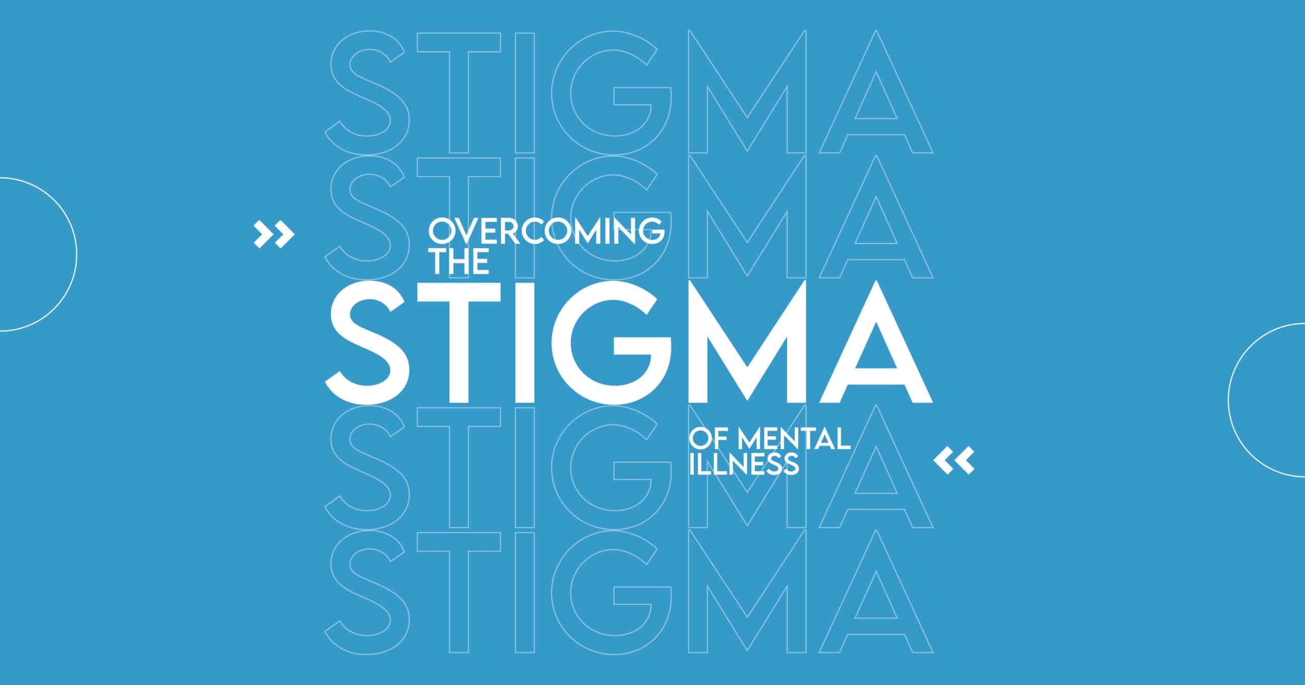 Overcoming the Stigma of Mental Illness