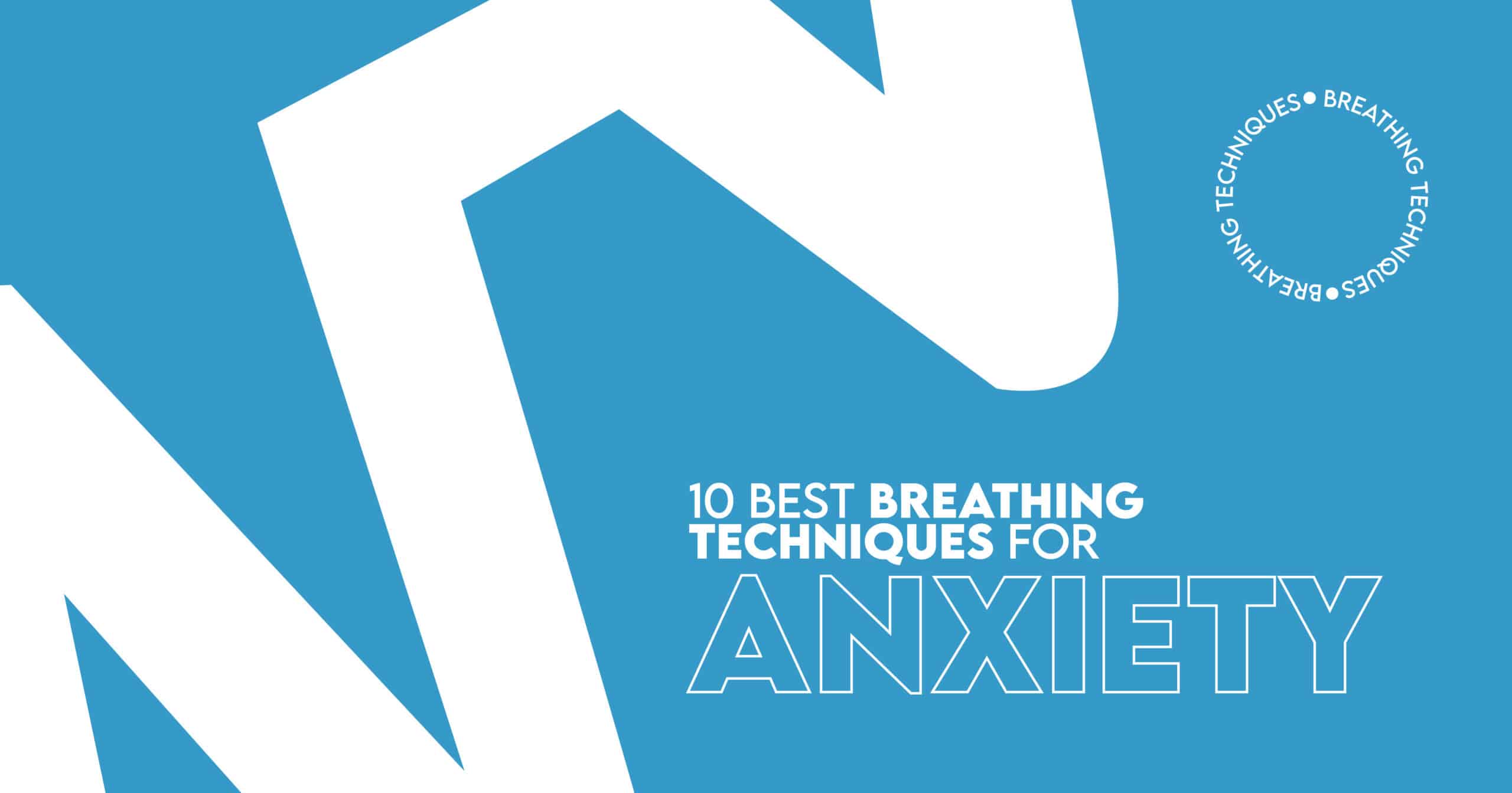 Breathing Techniques for Anxiety