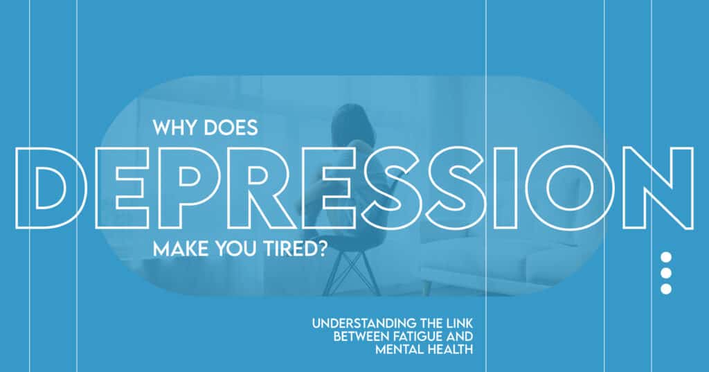why does depression make you tired
