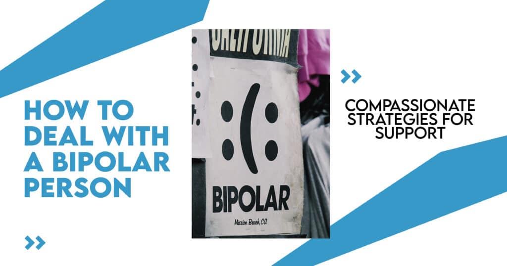 how to deal with a bipolar person