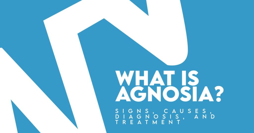 What Is Agnosia: Signs, Causes, Diagnosis, and Treatment - La Jolla Mental Health